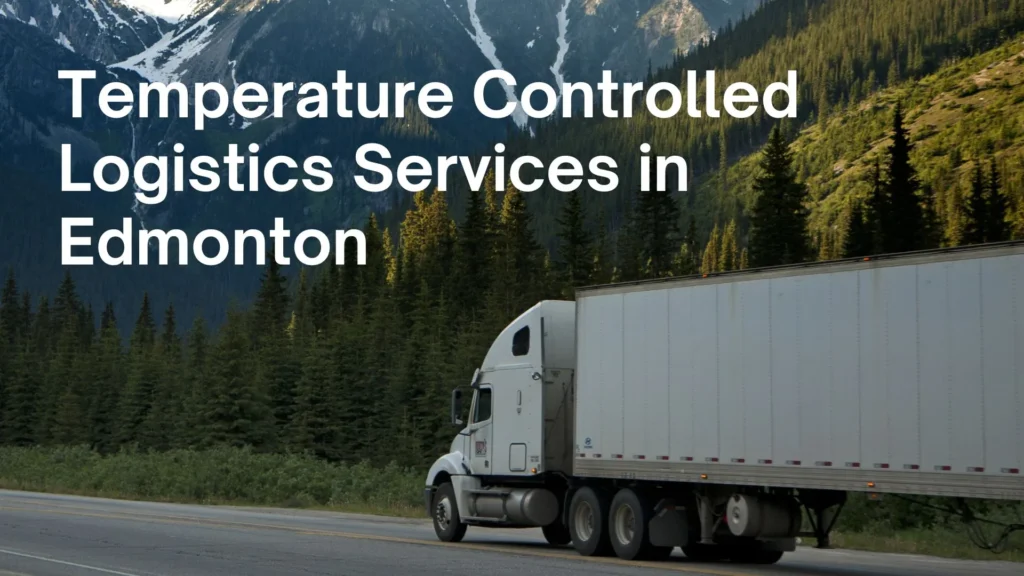temperature controlled logistics Edmonton