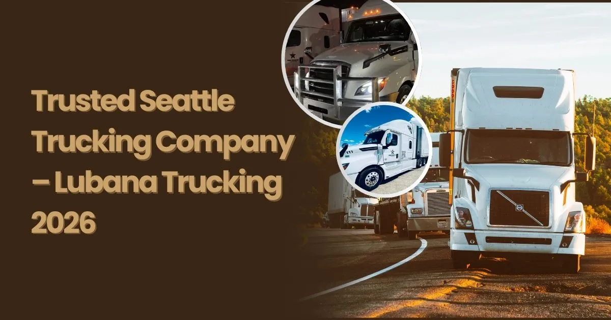 Reliable Seattle trucking company providing professional freight and logistics services across the Pacific Northwest in 2026.